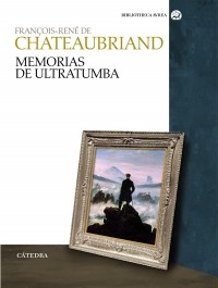 François René de Chateaubriand - Memorias de ultratumba