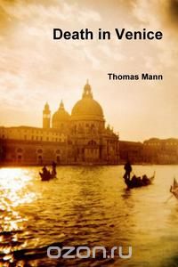 Thomas Mann - Death in Venice