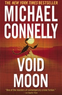 Michael Connelly - Void Moon