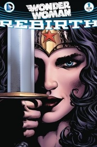 Greg Rucka - Wonder Woman: Rebirth #1