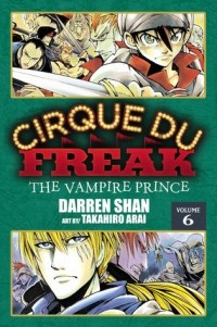  - Cirque Du Freak: The Manga, Vol. 6 - The Vampire Prince