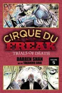  - Cirque Du Freak: The Manga, Vol. 5 - Trials of Death