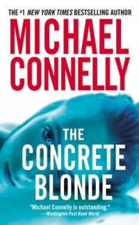 Michael Connelly - The Concrete Blonde