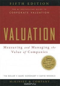  - Valuation: Measuring and Managing the Value of Companies