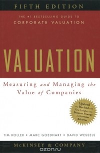  - Valuation: Measuring and Managing the Value of Companies