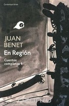 Хуан Бенет - En Region: Cuentos completos 1