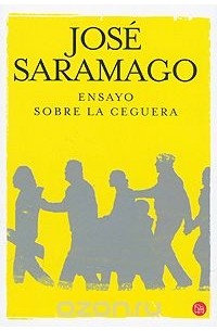 José Saramago - Ensayo sobre la ceguera