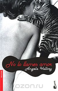 Angela Vallvey - No lo llames amor