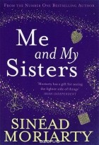 Sinead Moriarty - Me and My Sisters