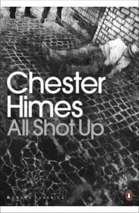 Честер Хаймз - All Shot Up