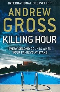 Andrew Gross - Killing Hour