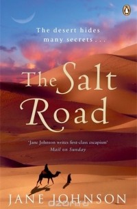 Jane Johnson - The Salt Road