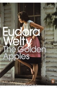 Eudora Welty - The Golden Apples