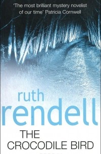 Ruth Rendell - The Crocodile Bird