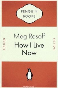 Meg Rosoff - How I Live Now