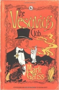 Mark Gatiss - The Vesuvius Club