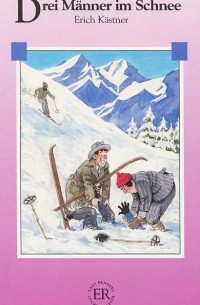 Erich Kastner - Drei Männer im Schnee