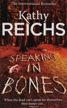 Kathy Reichs - Speaking in Bones