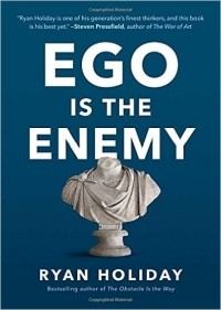  - Ego Is the Enemy