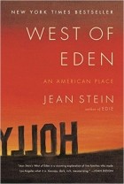 Жан Стейн - West of Eden: An American Place
