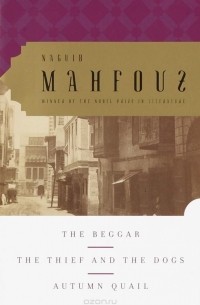 Naguib Mahfouz - The Beggar, The Thief and the Dogs, Autumn Quail