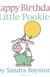 Сандра Бойнтон - Happy Birthday, Little Pookie