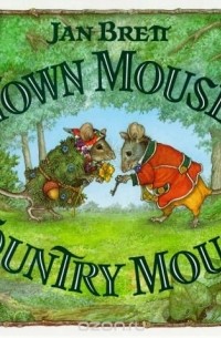 Jan Brett - Town Mouse Country Mouse