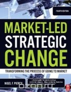 Nigel F. Piercy - Market-led Strategic Change: Transforming the Process of Going to Market