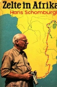 Hans Schomburgk - Zelte in Afrika