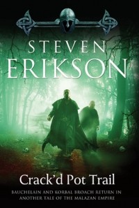 Steven Erikson - Crack'd Pot Trail
