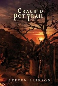 Steven Erikson - Crack'd Pot Trail