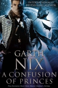 Garth Nix - A Confusion of Princes