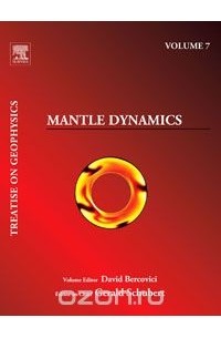 Дэвид Берковичи - Mantle Dynamics: Treatise on Geophysics