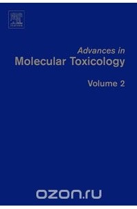 James C. Fishbein - Advances in Molecular Toxicology,2