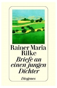 Rainer Maria Rilke - Briefe an einen jungen Dichter