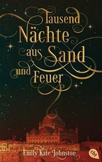 E. K. Johnston - Tausend Nächte aus Sand und Feuer