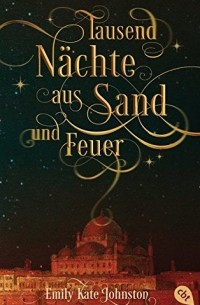 Tausend Nächte aus Sand und Feuer