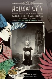  - Hollow City: The Graphic Novel: The Second Novel of Miss Peregrine's Peculiar Children