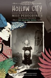  - Hollow City: The Graphic Novel: The Second Novel of Miss Peregrine's Peculiar Children