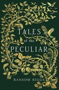 Ransom Riggs - Tales of the Peculiar