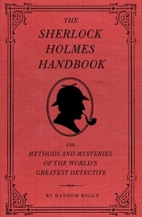 Ransom Riggs - The Sherlock Holmes Handbook