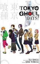  - Days. Tokyo Ghoul (Novel), Book 1