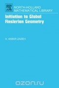 Hassan Akbar-Zadeh - Initiation to Global Finslerian Geometry,68