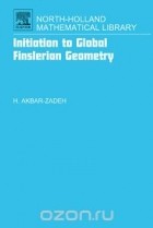 Hassan Akbar-Zadeh - Initiation to Global Finslerian Geometry,68