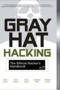 Gray Hat Hacking: The Ethical Hacker's Handbook