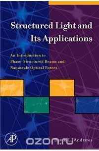 David L. Andrews - Structured Light and Its Applications