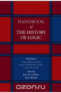 Dov M. Gabbay - The Many Valued and Nonmonotonic Turn in Logic,8