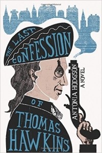 Антония Ходжсон - The Last Confession of Thomas Hawkins