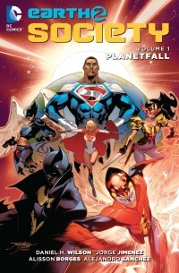 Daniel H. Wilson - Earth 2: Society Vol. 1: Planetfall
