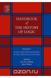 Dov M. Gabbay - Logic and the Modalities in the Twentieth Century,7